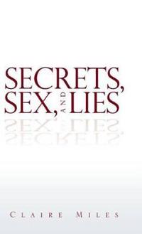Secrets, Sex, and Lies