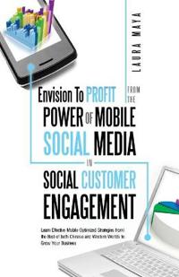 Bokomslag för "Envision to Profit from the Power of Mobile Social Media in Social Customer Engagement"