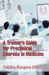 Trainer'S Guide for Preclinical Courses in Medicine