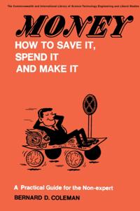 Money-How to Save It, Spend It, and Make It