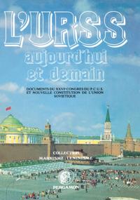 L'U.R.S.S. Aujourd'hui et Demain
