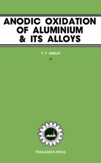 Anodic Oxidation of Aluminium and Its Alloys
