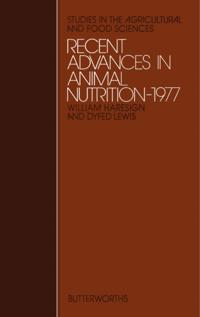 Recent Advances in Animal Nutrition - 1977