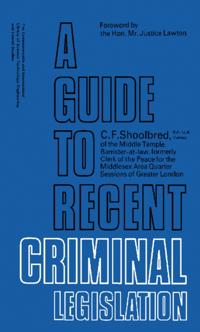 Guide to Recent Criminal Legislation