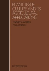 Plant Tissue Culture and Its Agricultural Applications