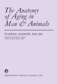Anatomy of Aging in Man and Animals