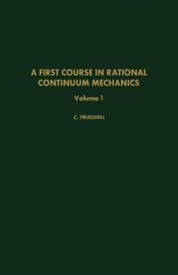 First Course in Rational Continuum Mechanics