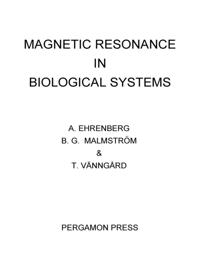 Magnetic Resonance in Biological Systems