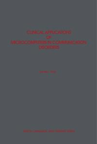Clinical Applications of Microcomputers in Communication Disorders