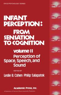 Infant Perception: From Sensation to Cognition