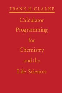 Calculator Programming for Chemistry and the Life Sciences