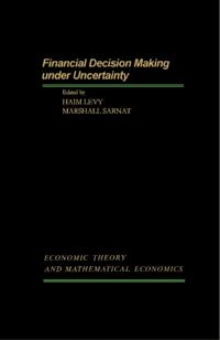 Financial Decision Making Under Uncertainty