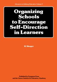 Organizing Schools to Encourage Self-Direction in Learners