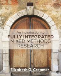 Introduction to Fully Integrated Mixed Methods Research