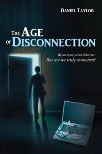The Age of Disconnection