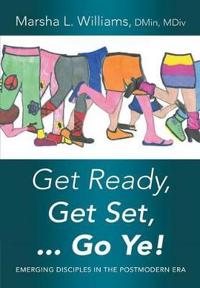 Get Ready, Get Set ... Go Ye!