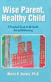 Bokomslag for "Wise Parent, Healthy Child"