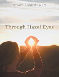Through Hazel Eyes