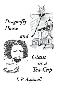 Bokomslag for "Dragonfly House and Giant in a Tea Cup"