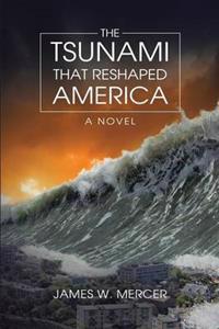 Bokomslag for "The Tsunami That Reshaped America"