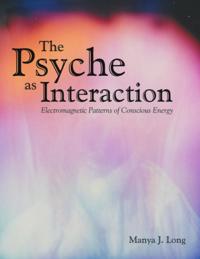 Psyche As Interaction: Electromagnetic Patterns of Conscious Energy