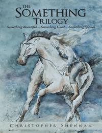 Something Trilogy: Something Beautiful - Something Good - Something Special