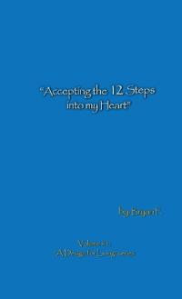 Accepting the 12 Steps Into My Heart