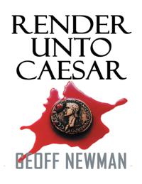 Render Unto Caesar