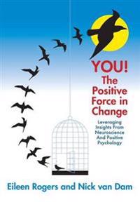 YOU! The Positive Force in Change