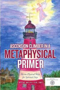 Ascension Climber In a Metaphysical Primer