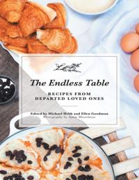 Endless Table: Recipes from Departed Loved Ones