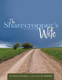 Sharecropper's Wife: A Memoir