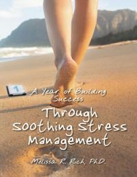 Year of Building Success Through Soothing Stress Management