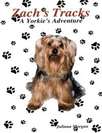 Zach's Tracks: A Yorkie's Adventure