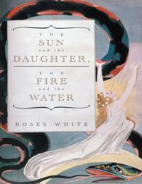 Sun and the Daughter, the Fire and the Water