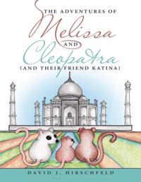 Adventures of Melissa and Cleopatra: (And Their Friend Katina)