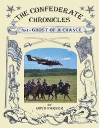 Confederate Chronicles: No. 1 - Ghost of a Chance