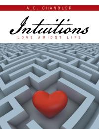 Intuitions: Love Amidst Life