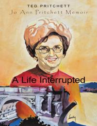 Life Interrupted: Jo Ann Howard Pritchett Memoir