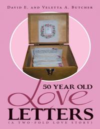50 Year Old Love Letters: (A Two-fold Love Story)