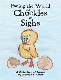 Facing the World With Chuckles & Sighs