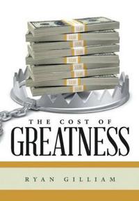 Bokomslag för "The Cost of Greatness"