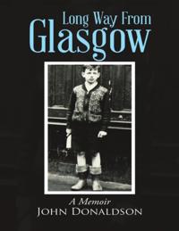Long Way from Glasgow: A Memoir