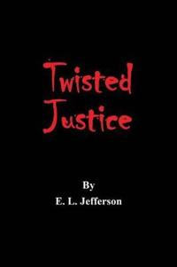 Twisted Justice