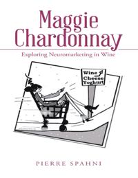Maggie Chardonnay: Exploring Neuromarketing In Wine