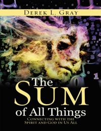 Sum of All Things: Connecting With the Spirit and God In Us All