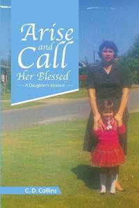 Bokomslag for "Arise and Call Her Blessed"