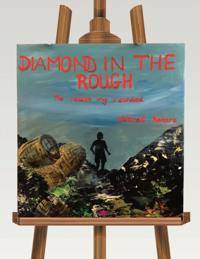Diamond In the Rough: The Reason Why I Survived