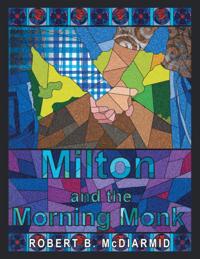 Milton and the Morning Monk