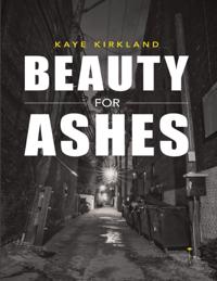 Beauty for Ashes
